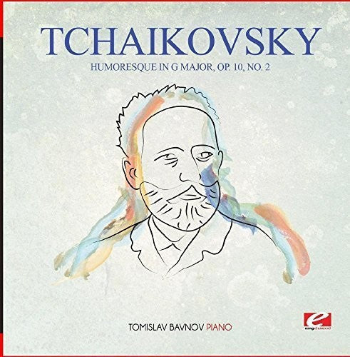 Tchaikovsky: Tchaikovsky: Humoresque in G Major, Op. 10, No. 2 - COMPACT DISCS