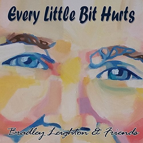 Bradley Leighton: Every Little Bit Hurts - COMPACT DISCS