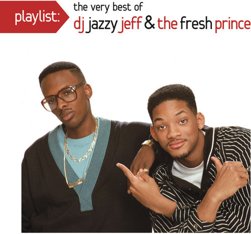 DJ Jazzy Jeff & Fresh Prince: Playlist: The Very Best of DJ Jazzy Jeff & The Fresh Prince - COMPACT DISCS