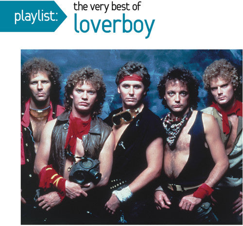 Loverboy: Playlist: The Very Best Of Loverboy - COMPACT DISCS