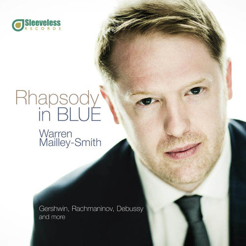 Gershwin / Mailley-Smith, Warren: Rhapsody in Blue - COMPACT DISCS