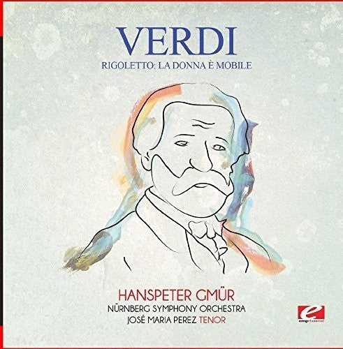 Verdi: Verdi: Rigoletto: La donna A mobile - COMPACT DISCS