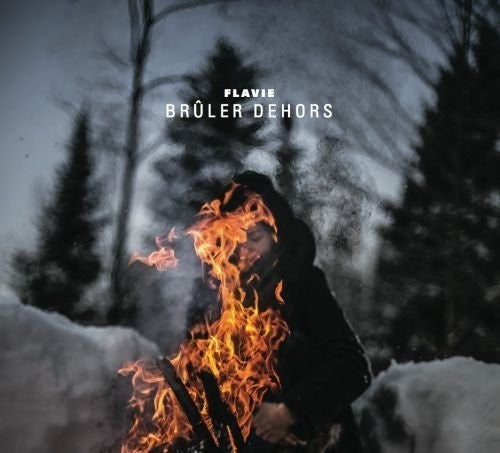 Flavie: Bruler Dehors - COMPACT DISCS