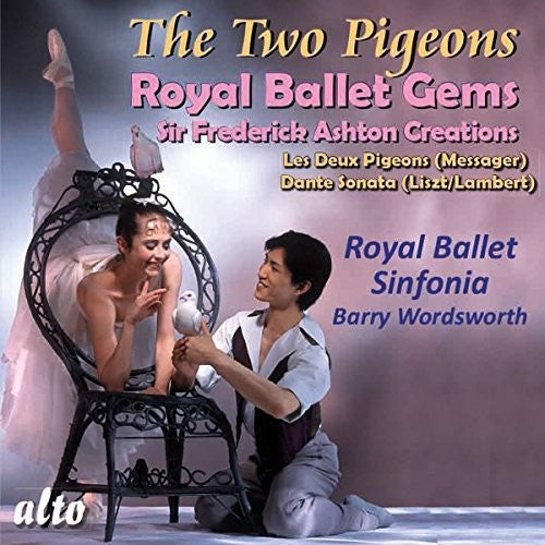 Messager / Royal Ballet Sinfonia / Wordsworth: MESSAGER: Les Deux Pigeons, LISZT (arr. Lambert); Dante Sonata - COMPACT DISCS