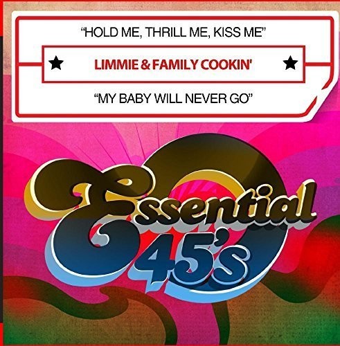Limmie & Family Cookin': Hold Me, Thrill Me, Kiss Me / My Baby Will Never Go - COMPACT DISCS