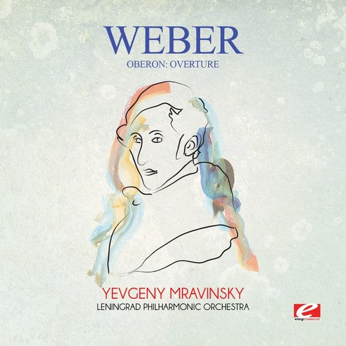 Von Weber: Weber: Oberon: Overture - COMPACT DISCS