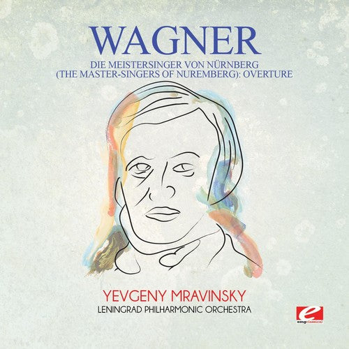 Wagner: Wagner: Die Meistersinger von Nurnberg (The Master-Singers ofNuremberg): Overture - COMPACT DISCS
