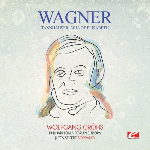Wagner: Wagner: Tannhauser: Aria of Elisabeth - COMPACT DISCS