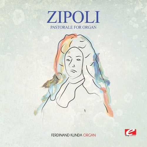Zipoli: Zipoli: Pastorale for Organ - COMPACT DISCS