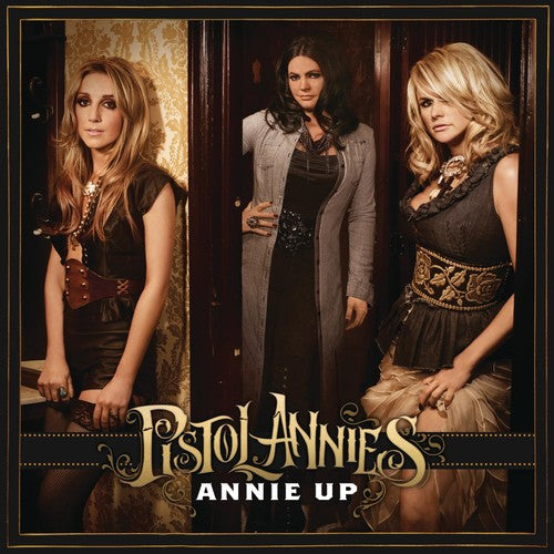 Pistol Annies: Annie Up - COMPACT DISCS