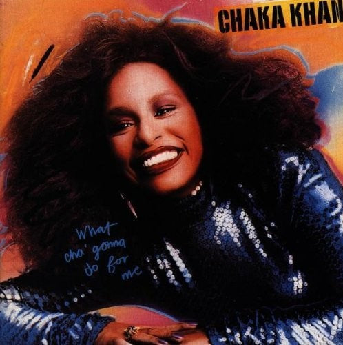 Chaka Khan: What Cha Gonna Do For Me: Expanded Edition - COMPACT DISCS