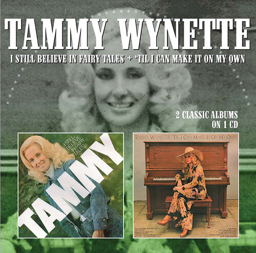Tammy Wynette: I Still Believe In Fairytales / Til I Can Make It - COMPACT DISCS