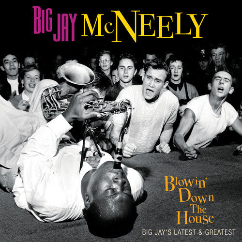 Big Jay McNeely: Blowin' Down The House - Big Jay's Latest & Greatest - COMPACT DISCS