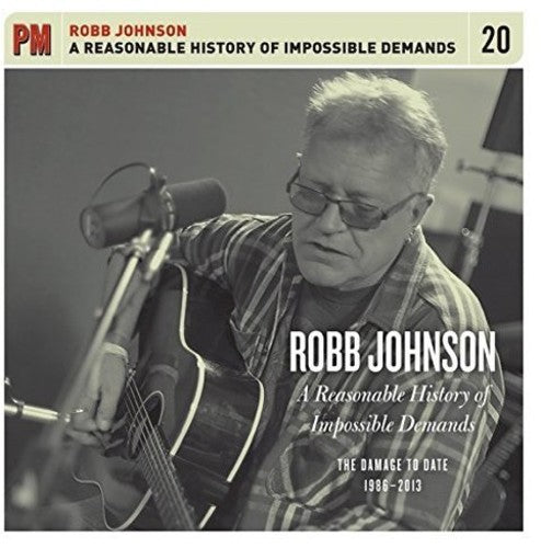 Robb Johnson: A Reasonable History of Impossible Demands: The Damage to Date 1986- 2013 - COMPACT DISCS