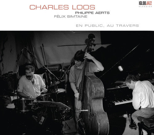 Charles Loos: En Public, au Travers - COMPACT DISCS