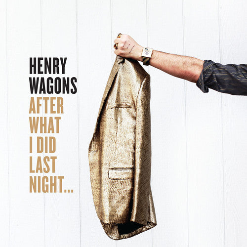 Henry Wagons: After What I Did Last Night ... - COMPACT DISCS