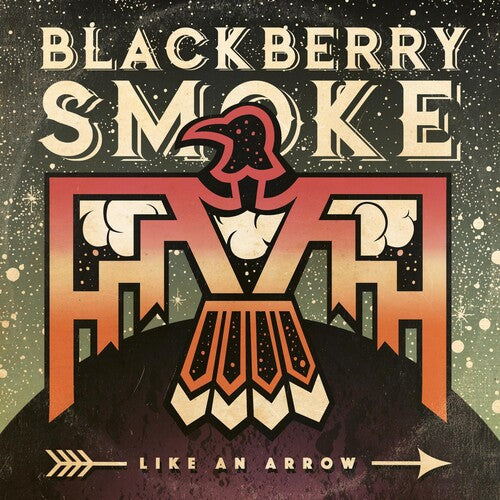Blackberry Smoke: Like An Arrow - VINYL LP