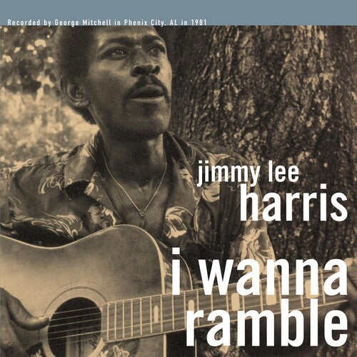 Jimmy Lee Harris: I Wanna Ramble - VINYL LP