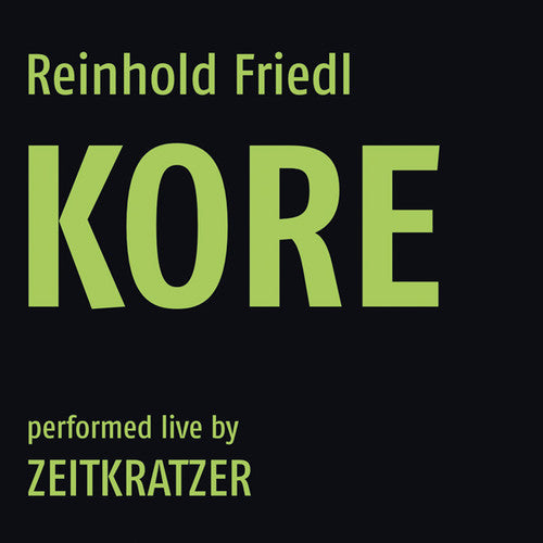 Friedl, Reinhold / Zeitkratzer: Kore - VINYL LP