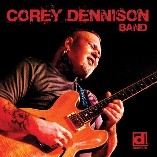 Corey Dennison: Corey Dennison Band - COMPACT DISCS