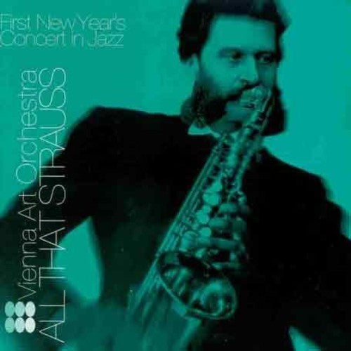 Vienna Art Orchestra: All That Strauss, First New Years C - COMPACT DISCS