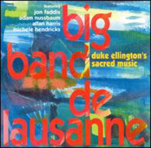 Big Band De Lausanne: Duke Ellington's Sacred Music - COMPACT DISCS
