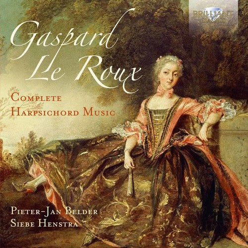 Le Roux / Belder / Henstra: GASPARD LE ROUX: COMPLETE HARPSICHORD MUSIC - COMPACT DISCS