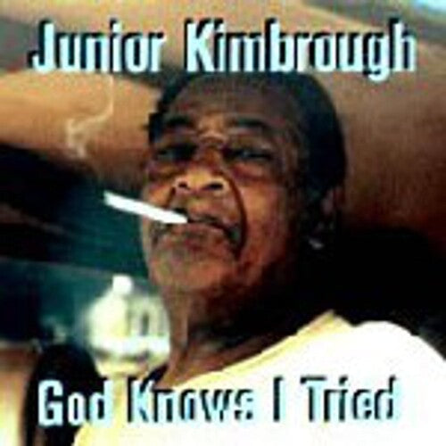 Junior Kimbrough: God Knows I Tried - COMPACT DISCS