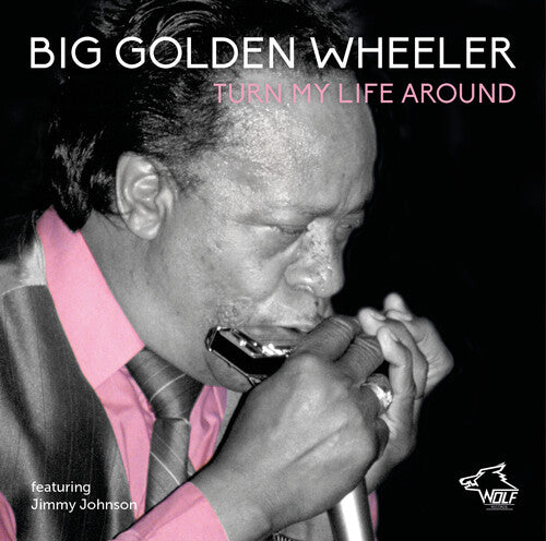 Big Wheeler Golden: Turn My Life Around - COMPACT DISCS