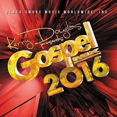 Various Artists: Kerry Douglas Presents: Gospel Mix 2016 (Various Artists) - COMPACT DISCS