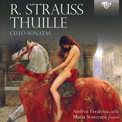 Strauss / Thuille / Favalessa / Semeraro: Strauss & Thuille: Cello Sonatas - COMPACT DISCS