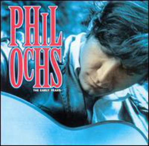 Phil Ochs: The Early Years - COMPACT DISCS