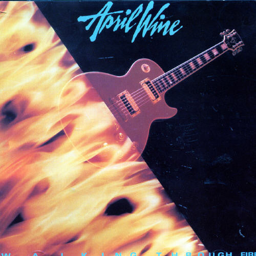 April Wine: Walking Through Fire - COMPACT DISCS