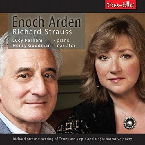 Parham, Lucy / Goodman, Henry: Richard Strauss: Enoch Arden - COMPACT DISCS