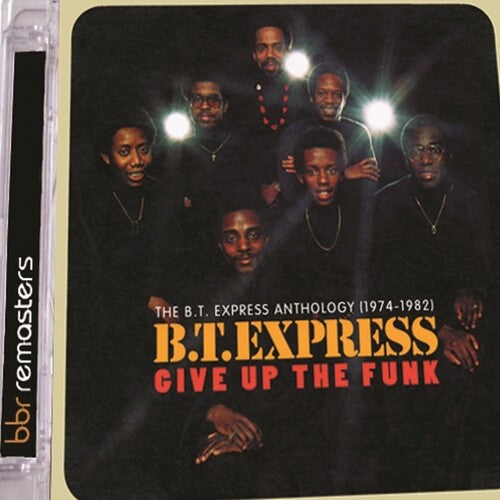 BT Express: Give Up The Funk: Bt Express Anthology 1974-1982 - COMPACT DISCS