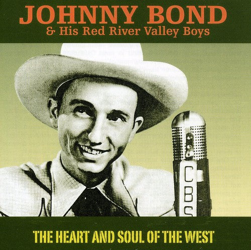 Johnny Bond: Heart and Soul Of The West - COMPACT DISCS