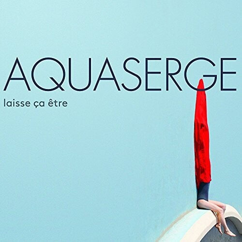 Aquaserge: Laisse Ca Etre (Let It Be..) - COMPACT DISCS