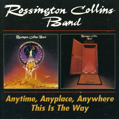Rossington Collins Band: Anytime, Anyplace, Anywhere / This Is The Way - COMPACT DISCS