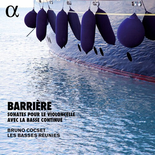 Barriere / Les Basses Reunies: Barriere: Sonates Pour Le Violoncelle Avec - COMPACT DISCS
