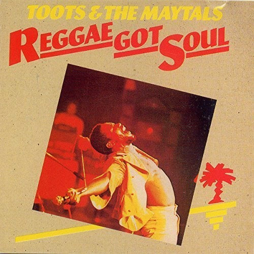 Toots & the Maytals: Reggae Got Soul - VINYL LP