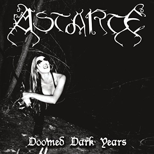Astarte: Doomed Dark Years - COMPACT DISCS