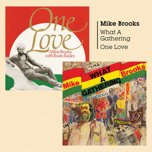 Mike Brooks: What A Gathering + One Love - COMPACT DISCS