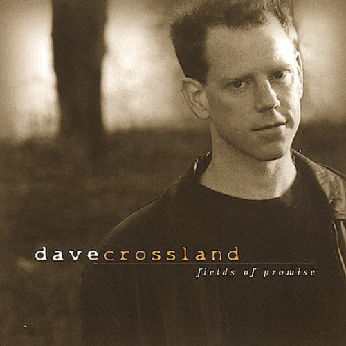 Dave Crossland: Fields of Promise - COMPACT DISCS
