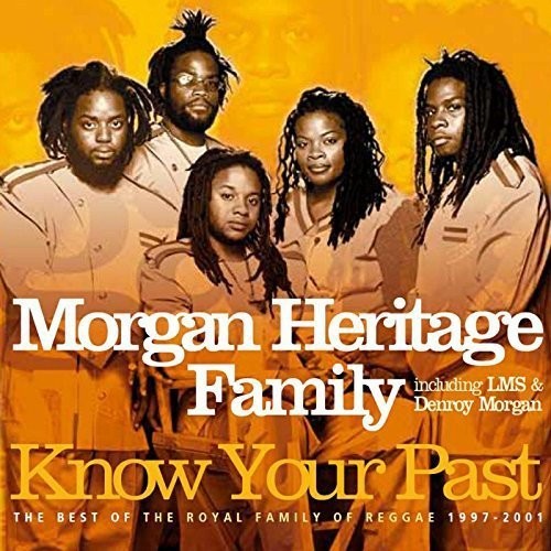 Morgan Heritage Family: Know Your Past: Best of the Royal Family of Reggae - COMPACT DISCS