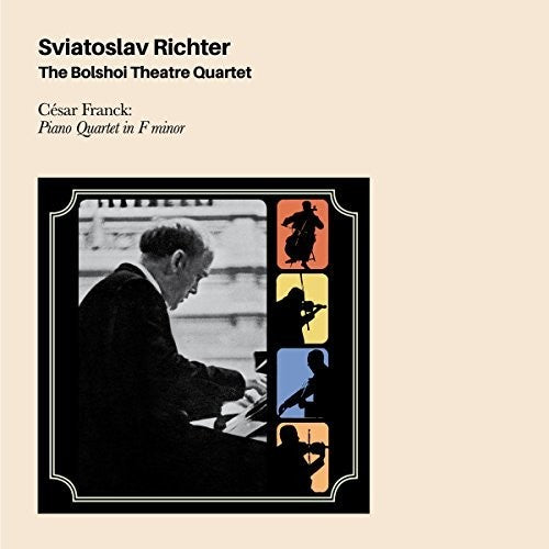 Franck, Cesar / Richter, Sviatoslav / Bolshoi: Cesar Franck: Piano Quartet - COMPACT DISCS