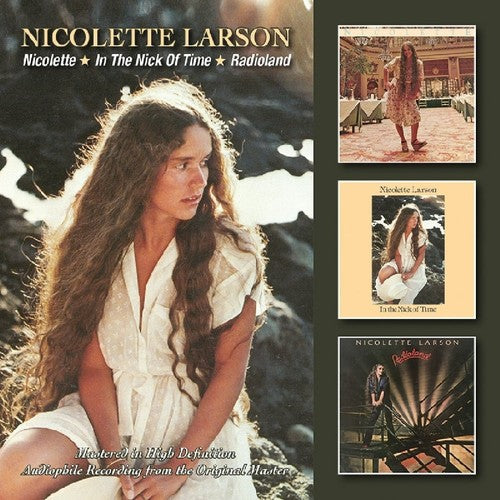 Nicolette Larson: Nicolette/In the Nick of Time/Radioland - COMPACT DISCS