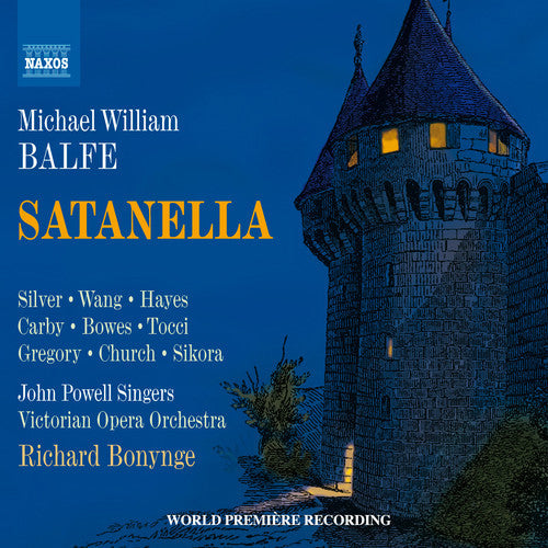 Balfe / Silver / Carby / Tocci / Church / Bonynge: Michael William Balfe: Satanella - COMPACT DISCS