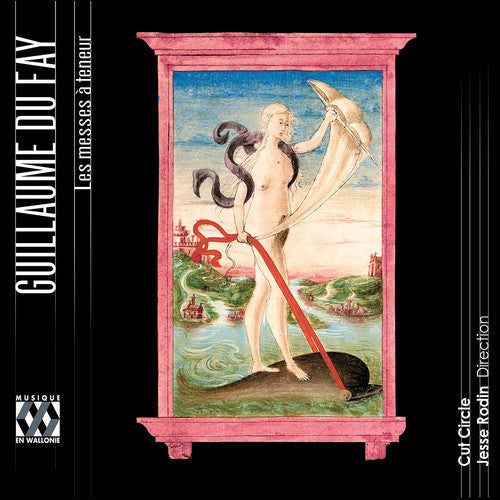 Fay, Guillaume / Cut Circcle / Rodin, Jesse: Du Fay: Les Messes A Teneur - COMPACT DISCS