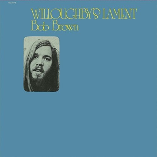 Bob Brown: Willoughby's Lament - VINYL LP