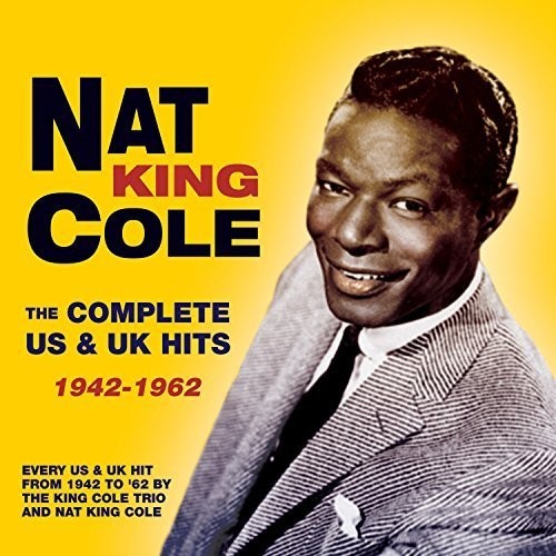Nat King Cole: Complete Us & UK Hits 1942-62 - COMPACT DISCS
